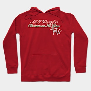 All I Want for Christmas Is... Tools! Hoodie